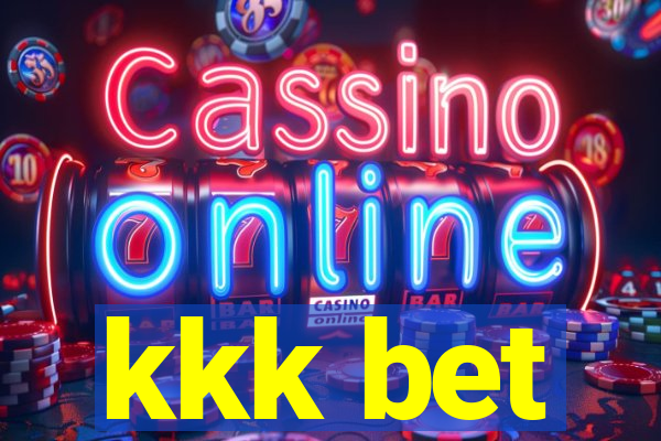 kkk bet